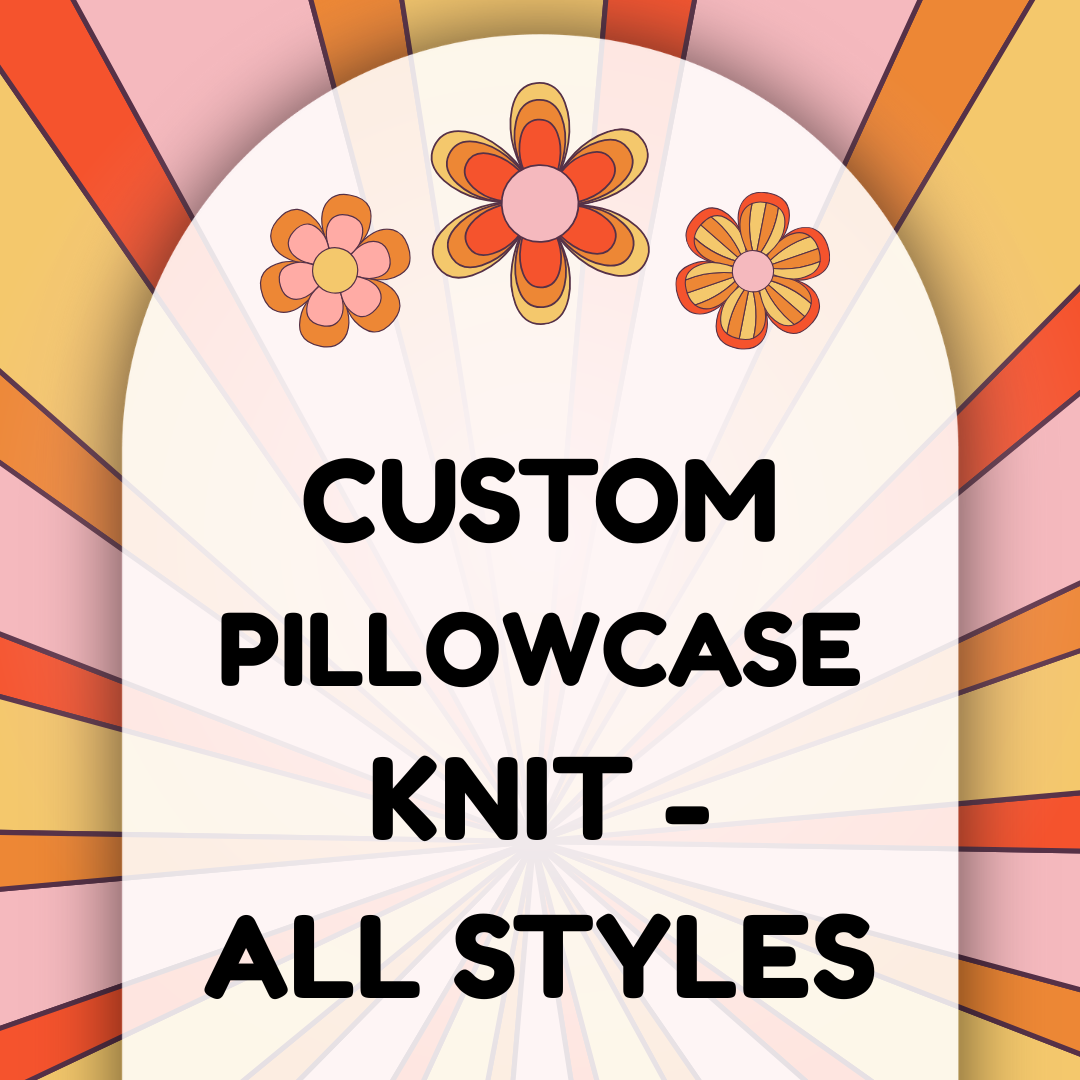 CUSTOM KNIT PILLOWCASES - VIEW ALL