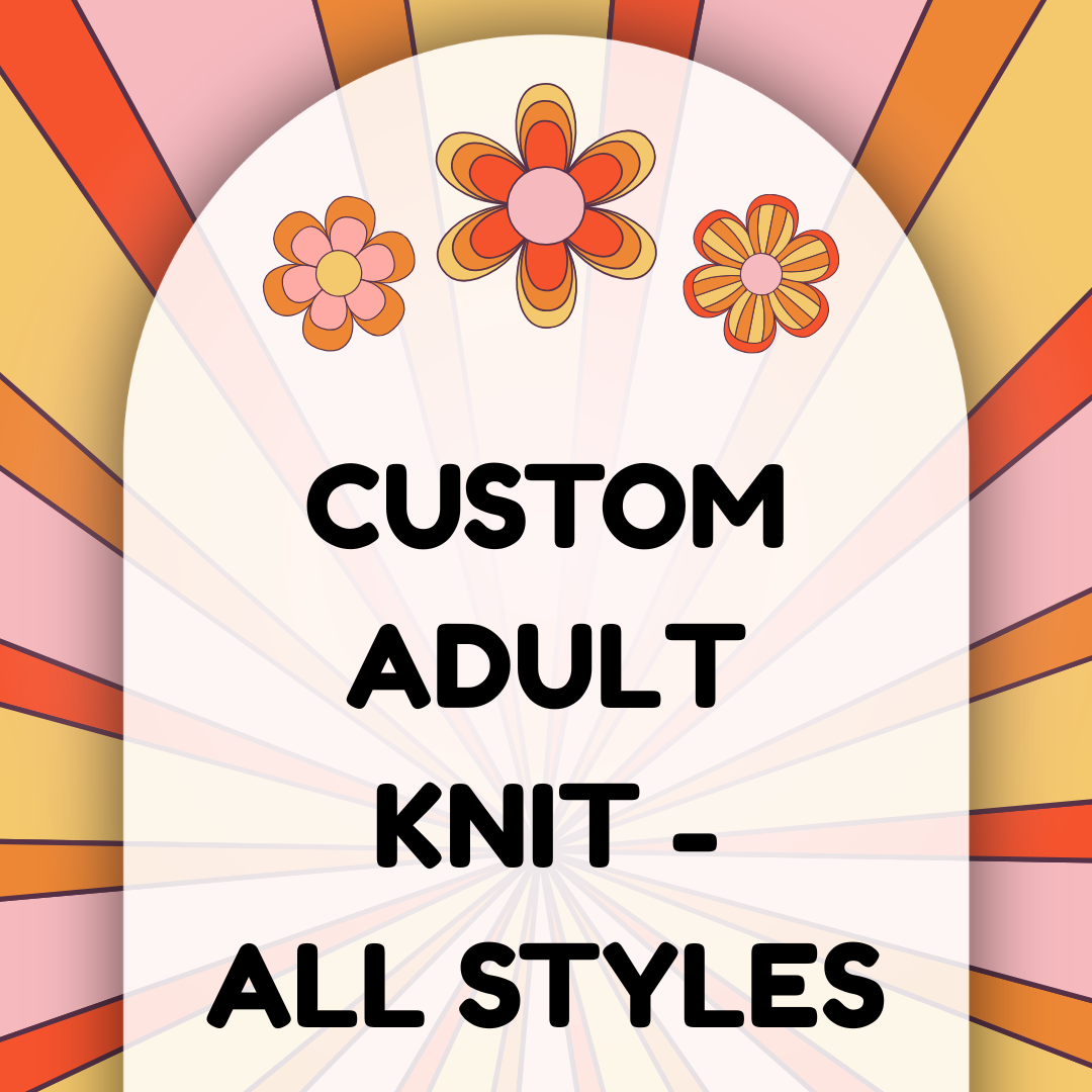 CUSTOM ADULT KNIT STYLES - VIEW ALL